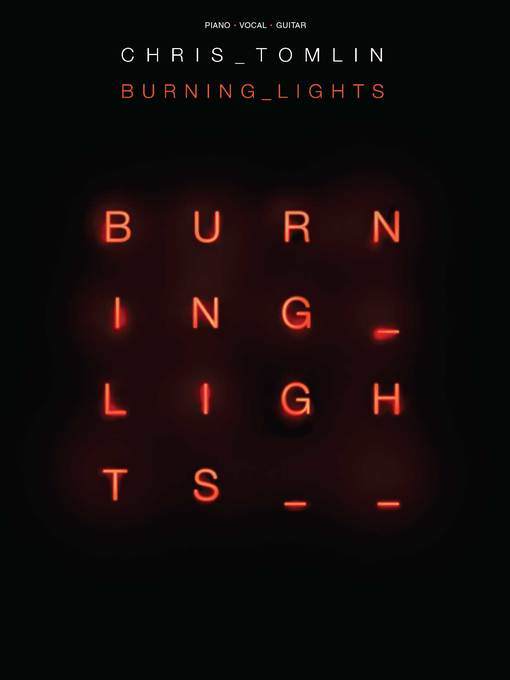 Title details for Chris Tomlin--Burning Lights (Songbook) by Chris Tomlin - Wait list